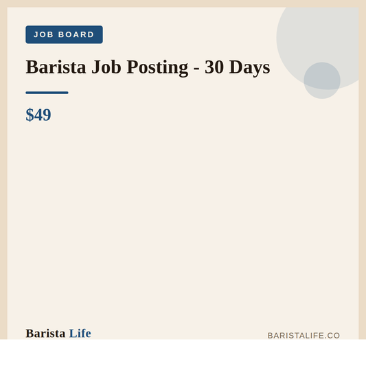 Barista Job Posting - 30 Days - Barista Life