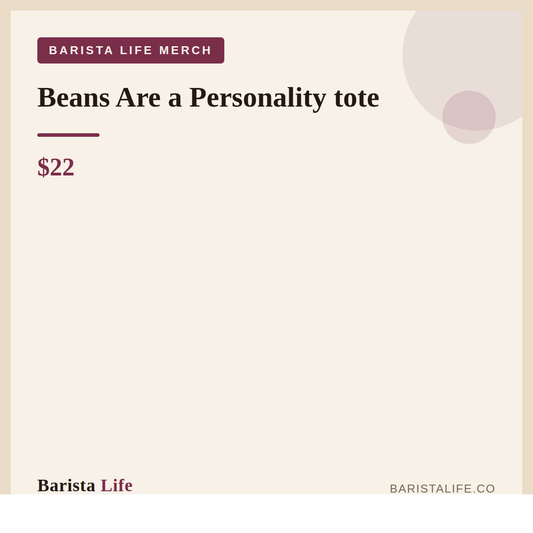 Beans Are a Personality tote - Barista Life