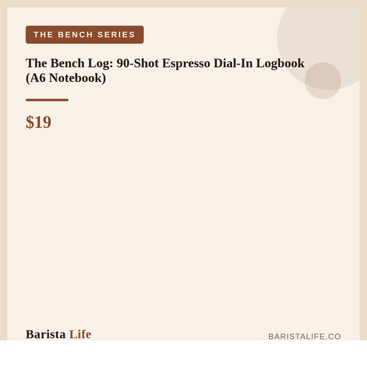 The Bench Log: 90-Shot Espresso Dial-In Logbook (A6 Notebook) - Barista Life