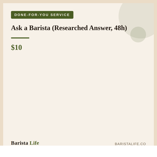 Ask a Barista (Researched Answer, 48h) - Barista Life