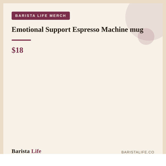 Emotional Support Espresso Machine mug - Barista Life