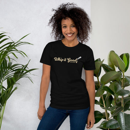 Whip it Good - Unisex t-shirt