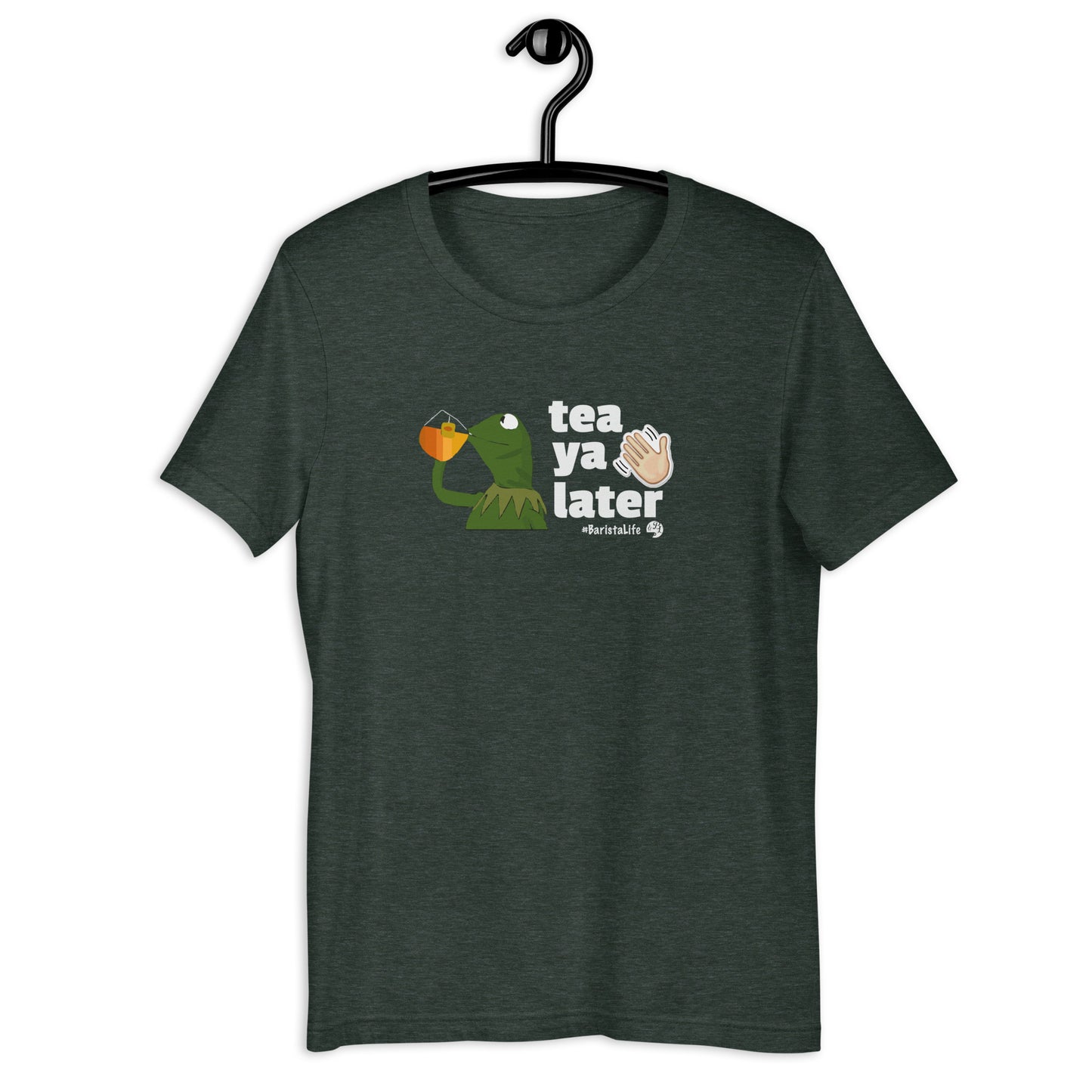 Tea ya Later - Unisex t-shirt