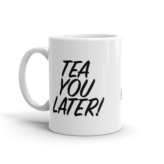 Tea You Later/Have a Granday Coffee Mug