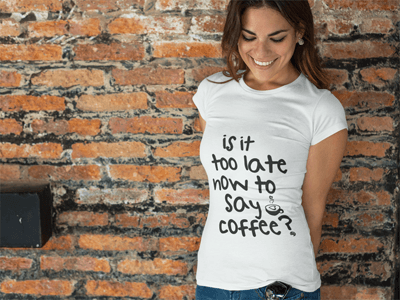 Ladies Tees - Is It Too Late Now To Say Coffee Ladies Tee