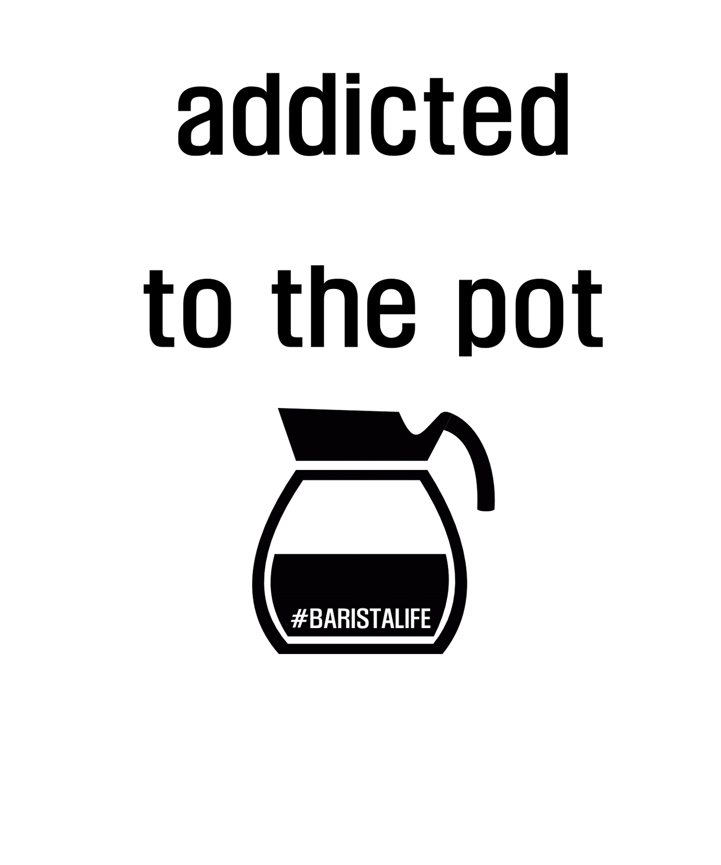 Shirts - Addicted To The Pot Tee