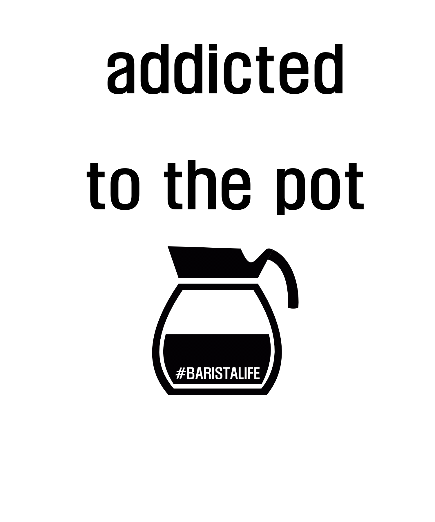 Shirts - Addicted To The Pot Tee